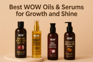 Best WOW Oils & Serums for Growth and Shine
