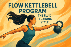 Flow Kettlebell Program: The Fluid Training Style