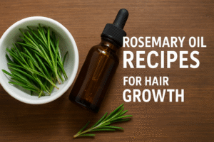 How to Use Rosemary Oil for Hair Growth
